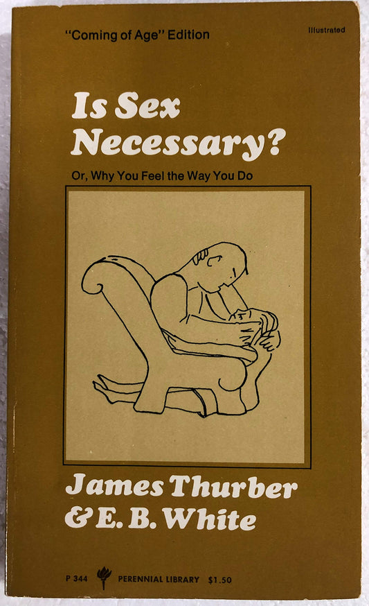 Is Sex Necessary? Or, Why You Feel the Way You Do