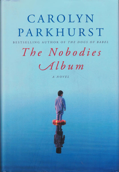 The Nobodies Album: A Novel