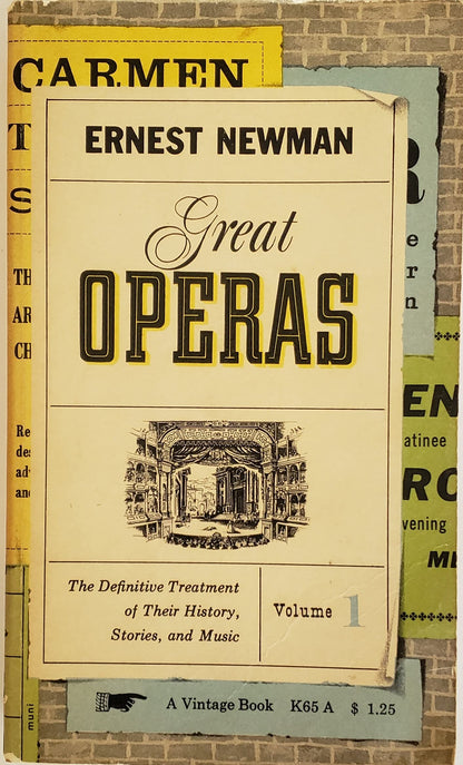 Great Operas: The Definitive Treatment of Their History, Stories, and Music, Vol. 1