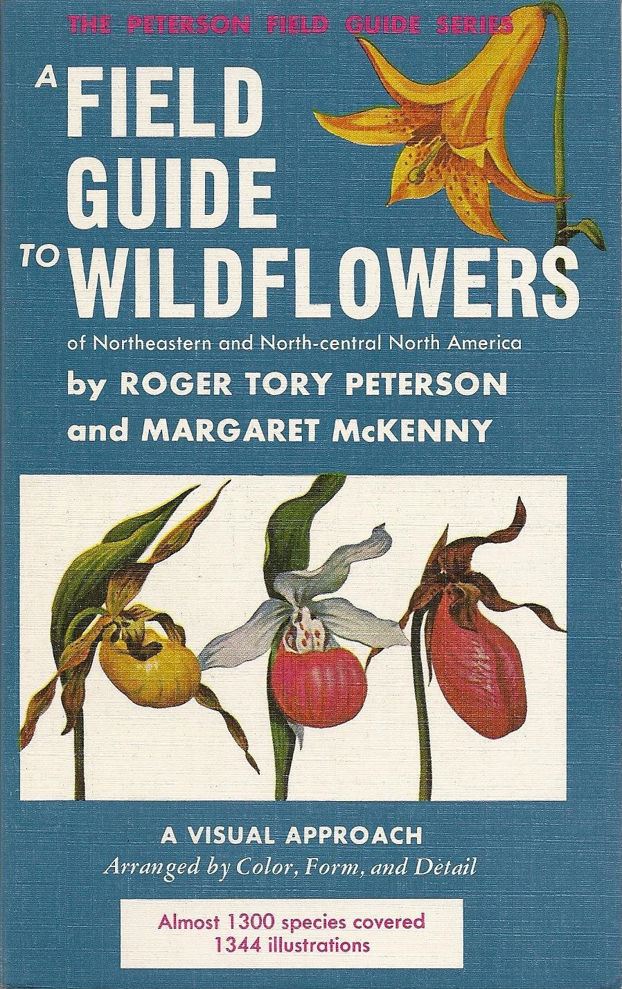 A Field Guide to Wildflowers of Northeastern and North-central North America (The Peterson Field Guide Series, 17)