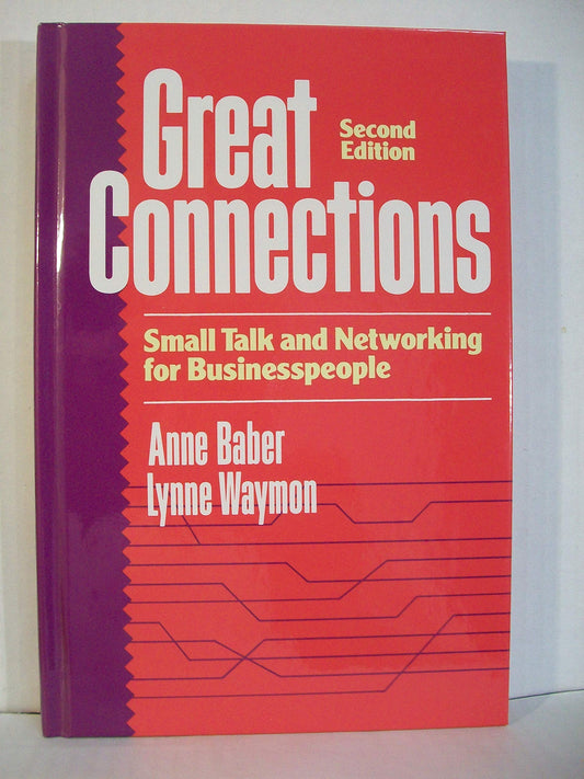 Great Connections: Small Talk and Networking for Businesspeople