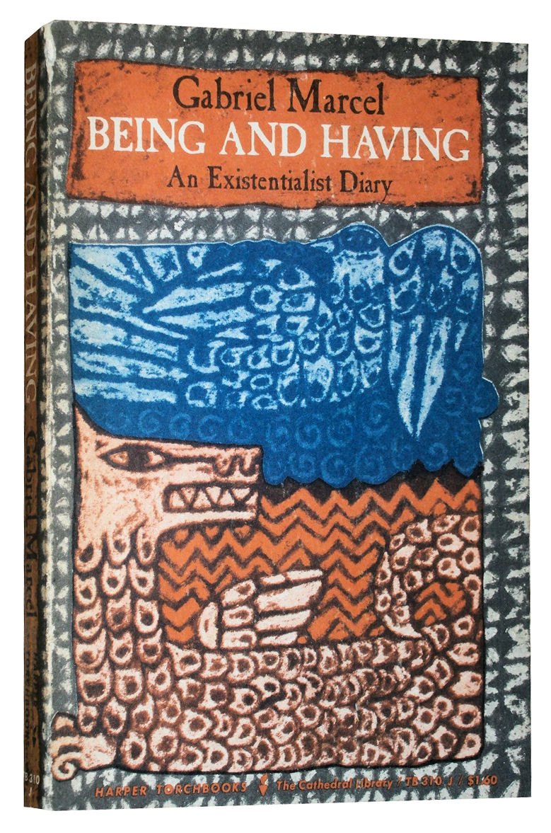 Being and Having - An Existentialist Diary