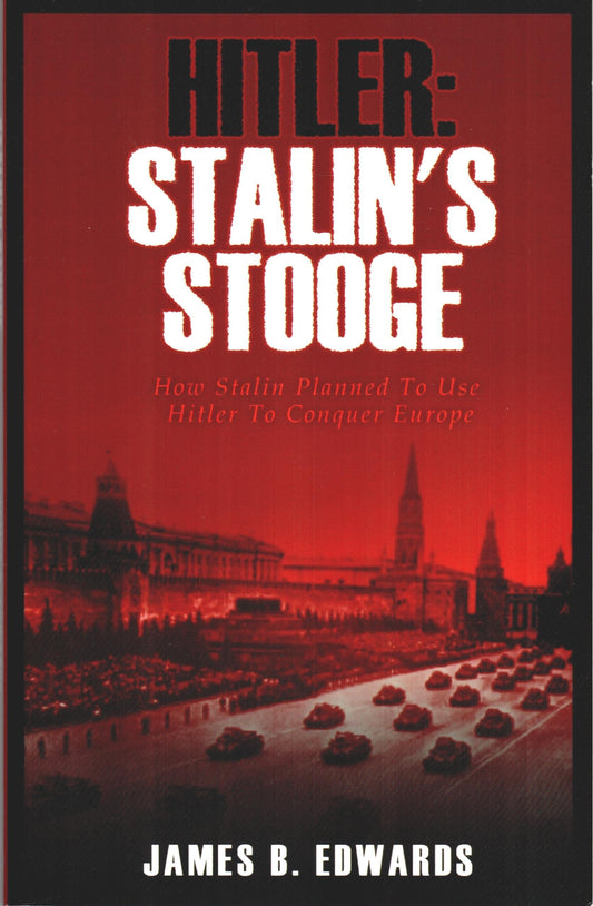 Hitler: Stalin's Stooge