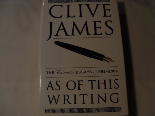 As of This Writing: The Essential Essays, 1968-2002