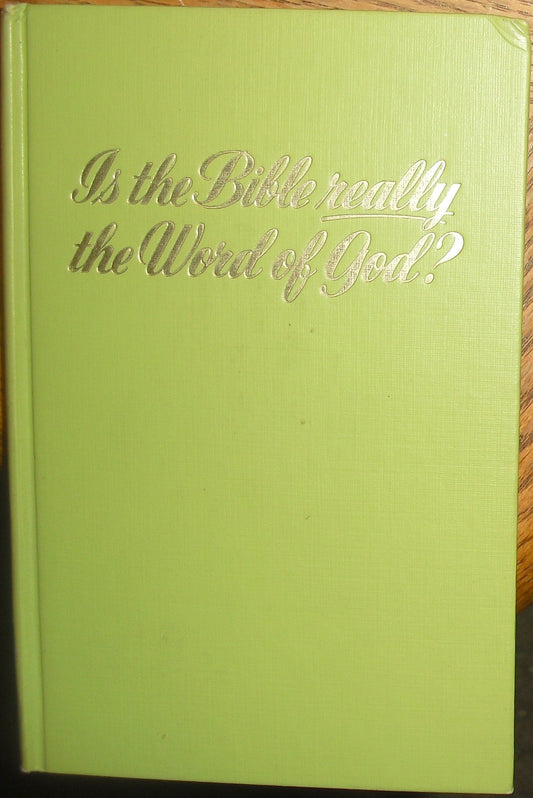 Is the Bible Really the Word of God?
