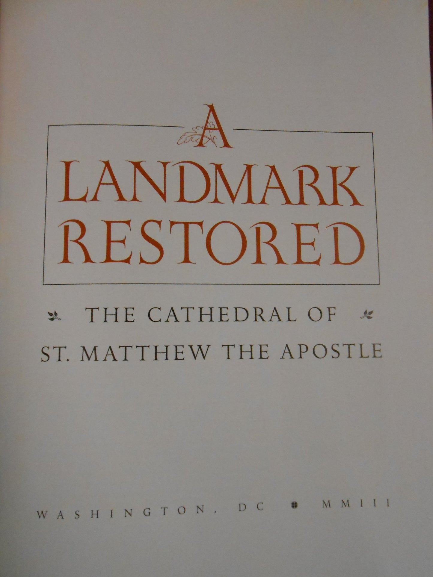 A Landmark Restored: The Cathedral of St. Matthew the Apostle