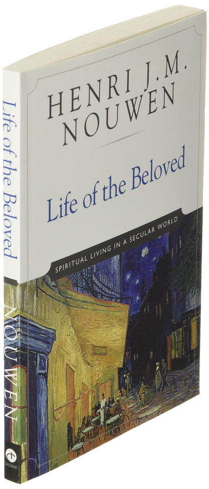 Life of the Beloved: Spiritual Living in a Secular World