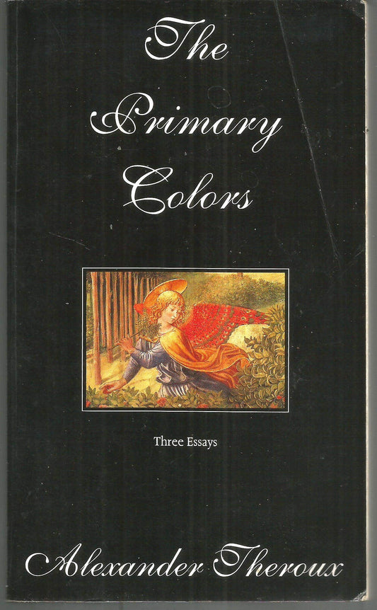 The Primary Colors: Three Essays