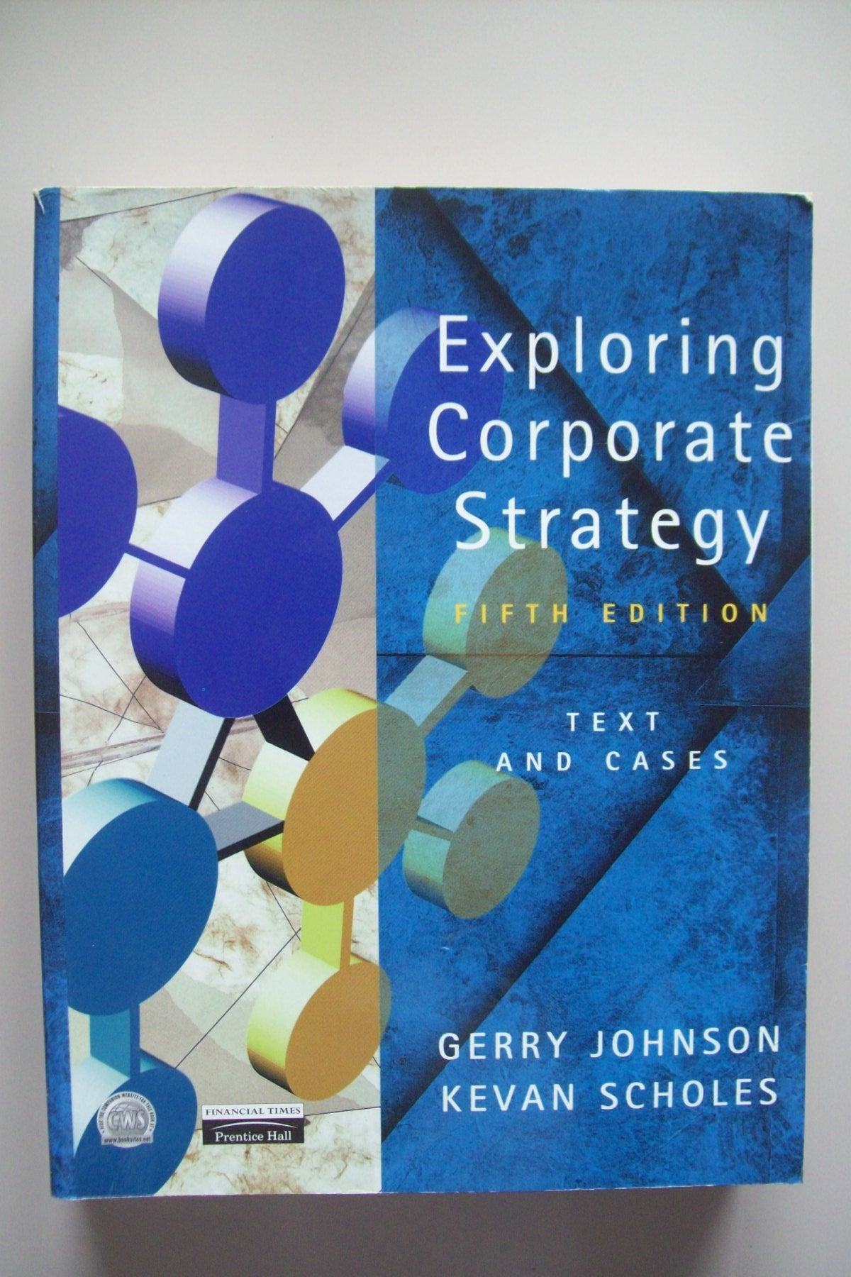 Exploring Corporate Strategy: Text and Cases (5th Edition)