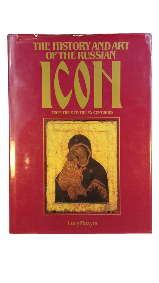 The History and Art of the Russian Icon from the X to the XX Centuries (English and Russian Edition)