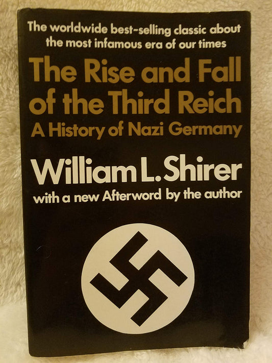 The Rise and Fall of the Third Reich: A History of Nazi Germany
