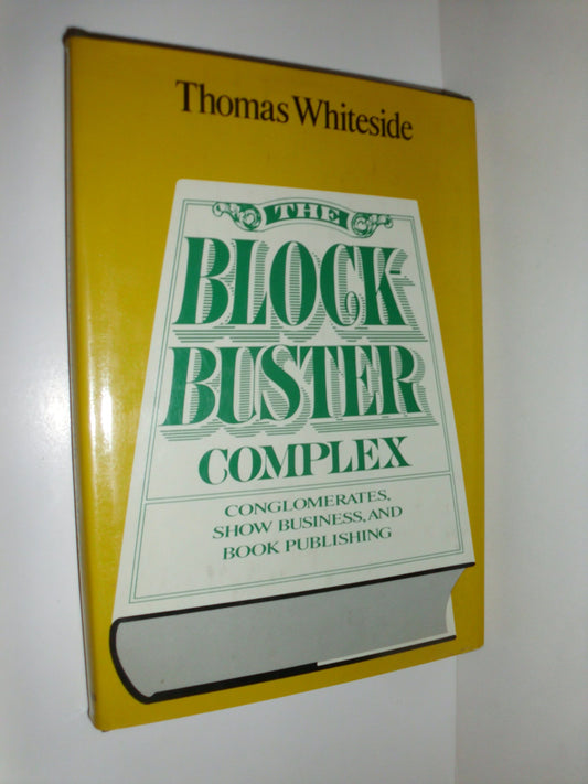 The Blockbuster Complex: Conglomerates, Show Business, and Book Publishing