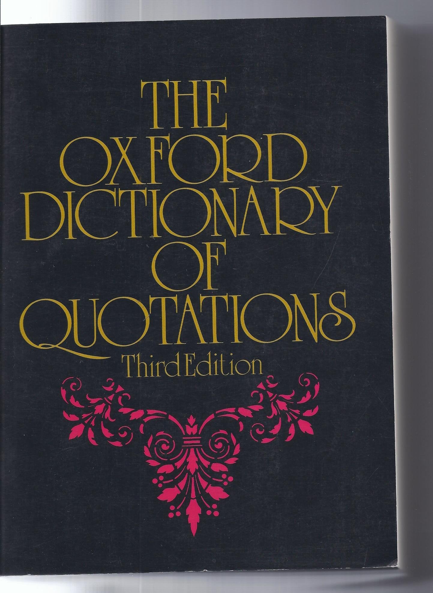 Oxford Dictionary Of Quotations - Third Edition