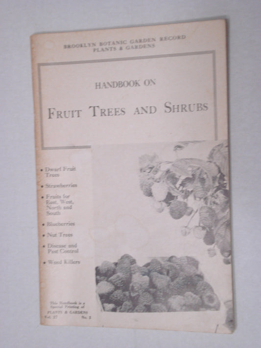 Handbook on Fruit Trees and Shrubs (Brooklyn Botanic Garden Record: Plants & Gardens, Vol. 27, No. 3)