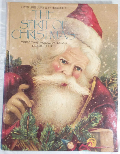 The Spirit of Christmas: Creative Holiday Ideas/Book No 3
