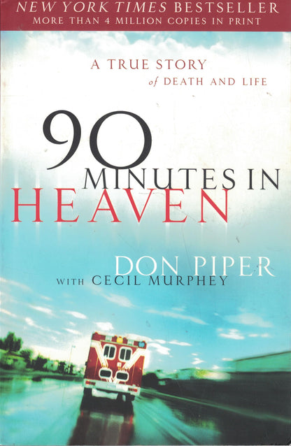 90 Minutes in Heaven: A True Story of Death and Life