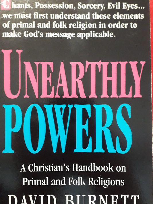 Unearthly Powers: A Christian's Handbook on Primal and Folk Religions