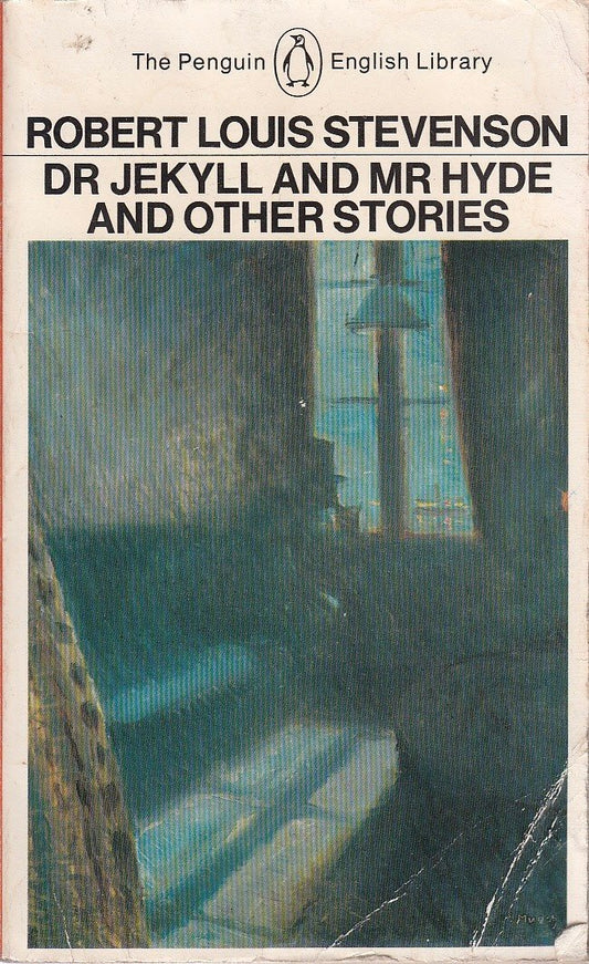 Dr. Jekyll and Mr. Hyde and Other Stories