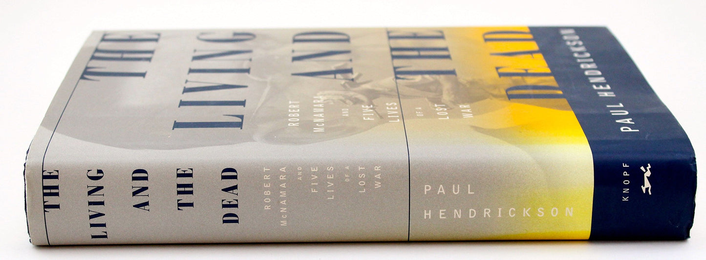 The Living and the Dead: Robert McNamara and Five Lives of a Lost War