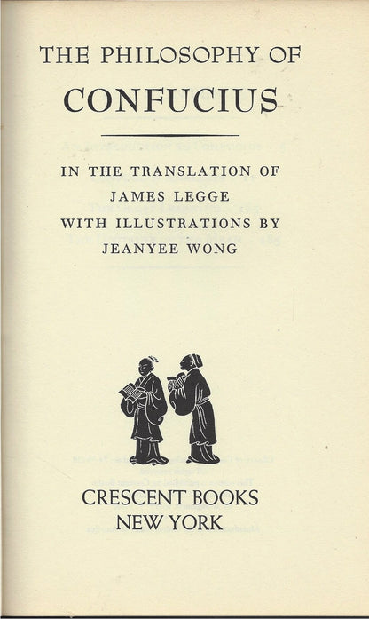 The philosophy of Confucius: In the translation of James Legge