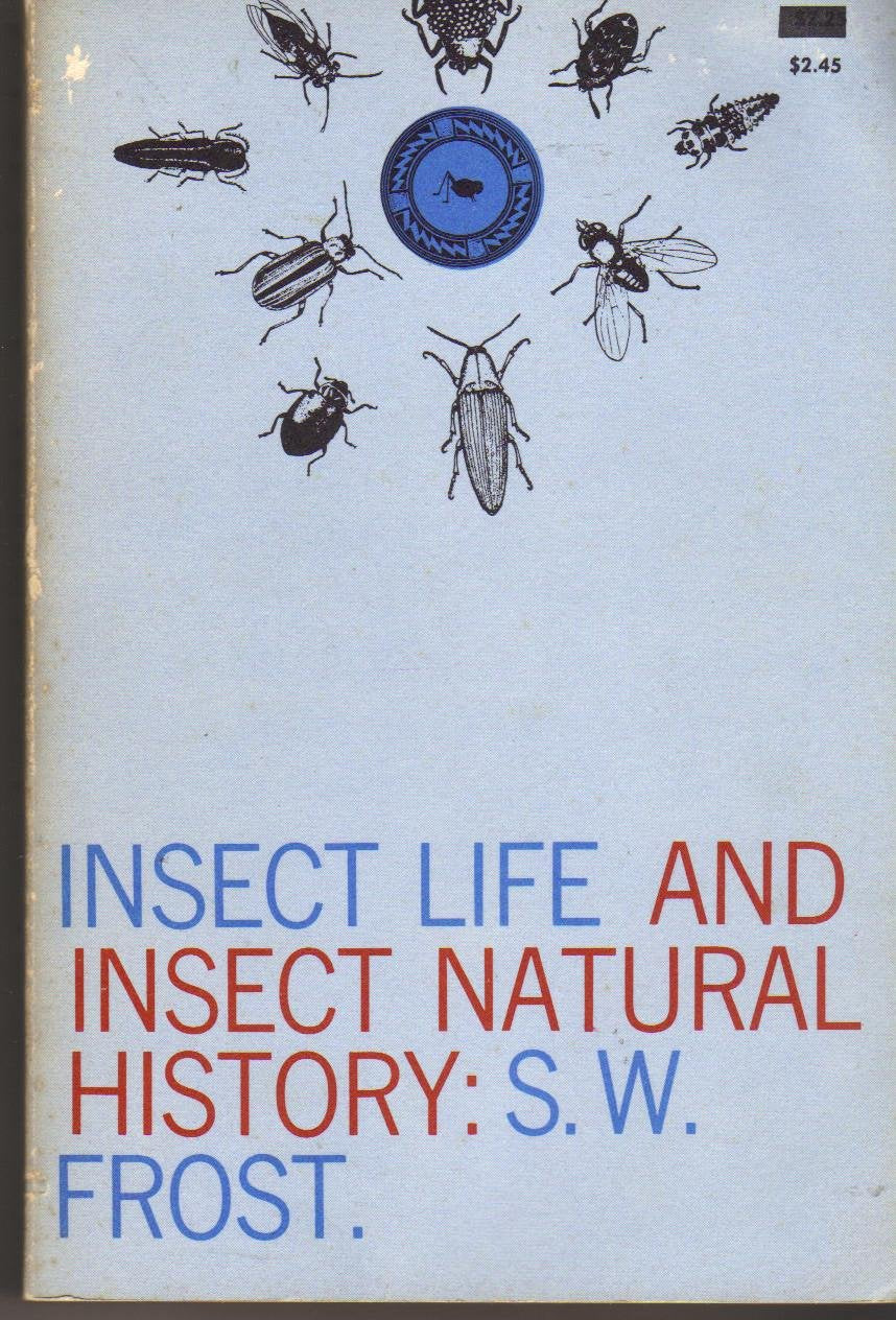 Insect Life and Insect Natural History