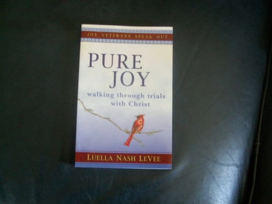 Pure Joy: Walking through Trials with Christ
