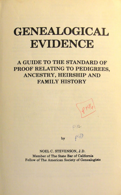 Genealogical evidence: A guide to the standard of proof relating to pedigrees, ancestry, heirship, and family history