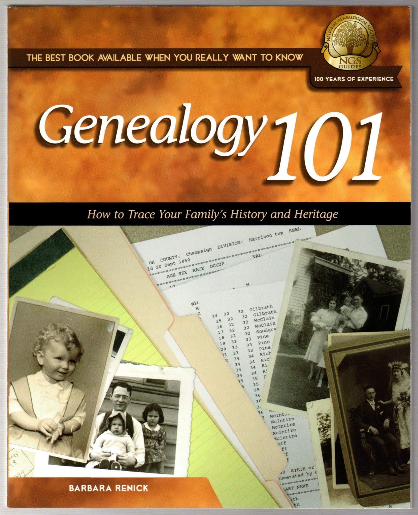 Genealogy 101: How to Trace Your Family's History and Heritage (National Genealogical Society Guides)