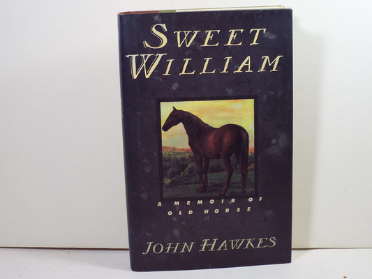 Sweet William: A Memoir of Old Horse