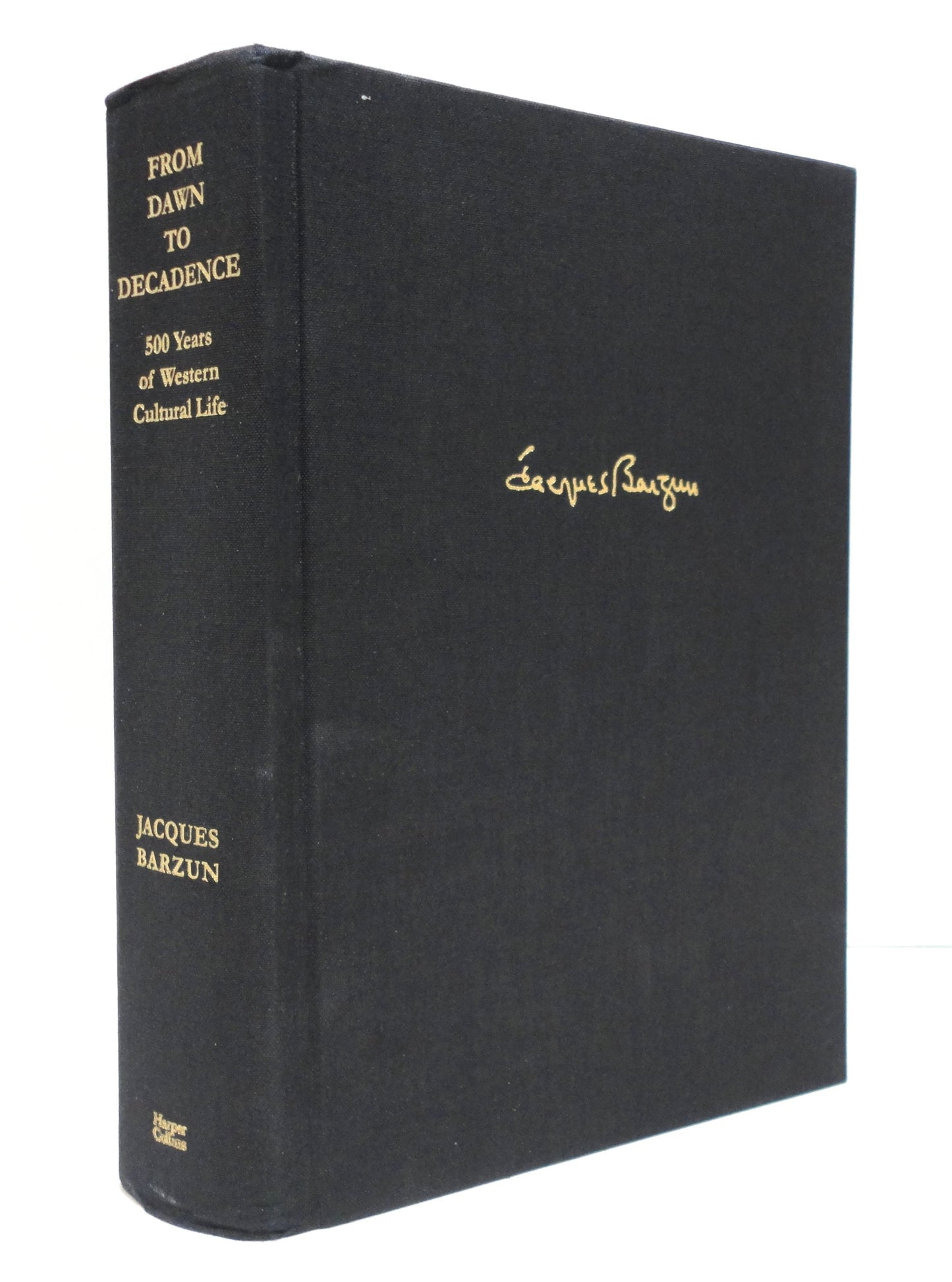 From Dawn to Decadence: 1500 to the Present: 500 Years of Western Cultural Life