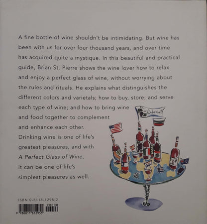 A Perfect Glass of Wine: Choosing, Serving, and Enjoying