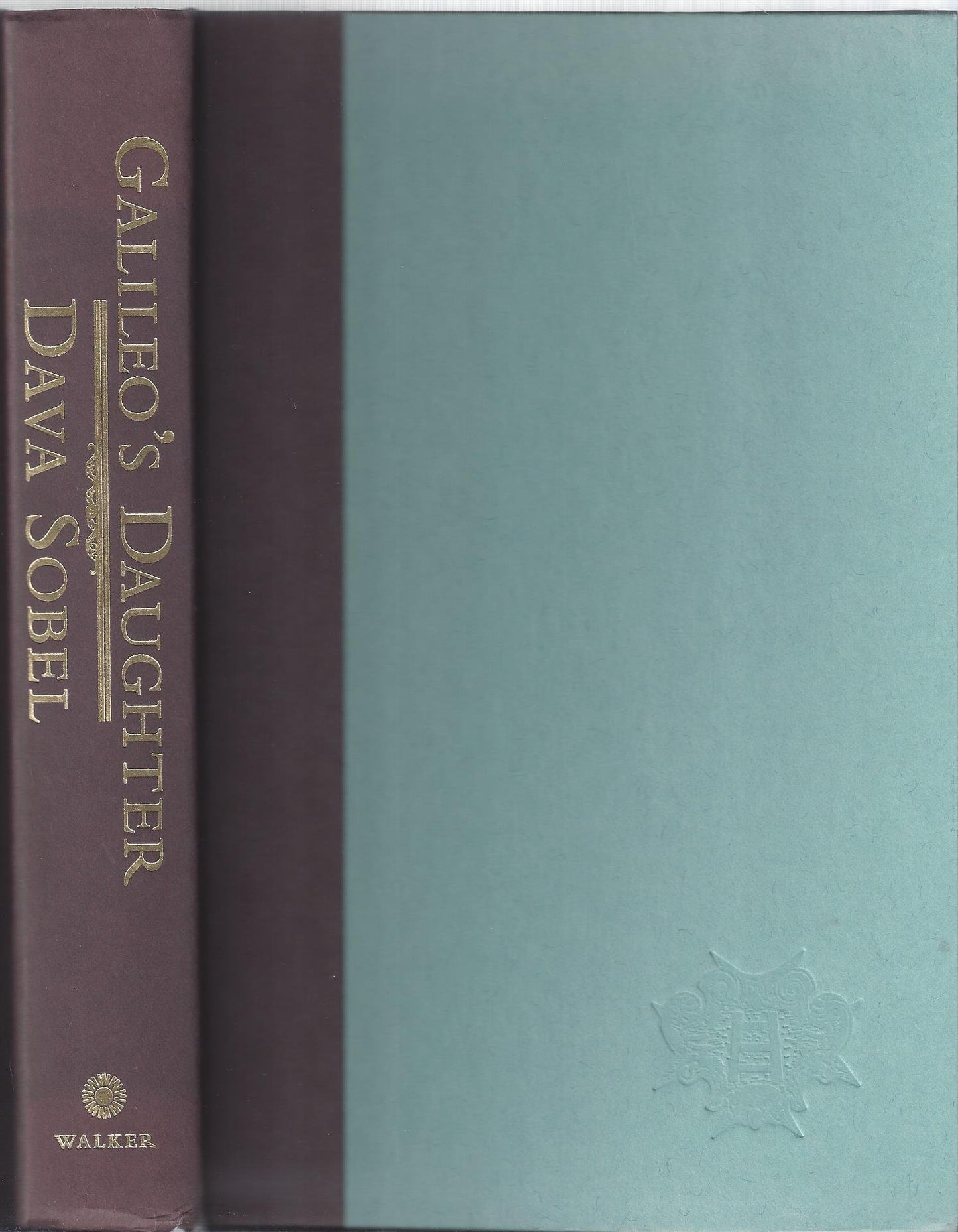 Galileo's Daughter: A Historical Memoir of Science, Faith and Love