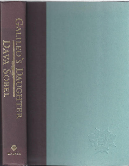 Galileo's Daughter: A Historical Memoir of Science, Faith and Love