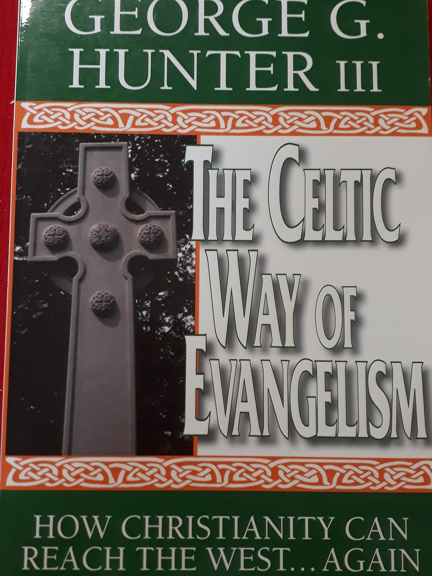 The Celtic Way of Evangelism: How Christianity Can Reach the West . . . Again