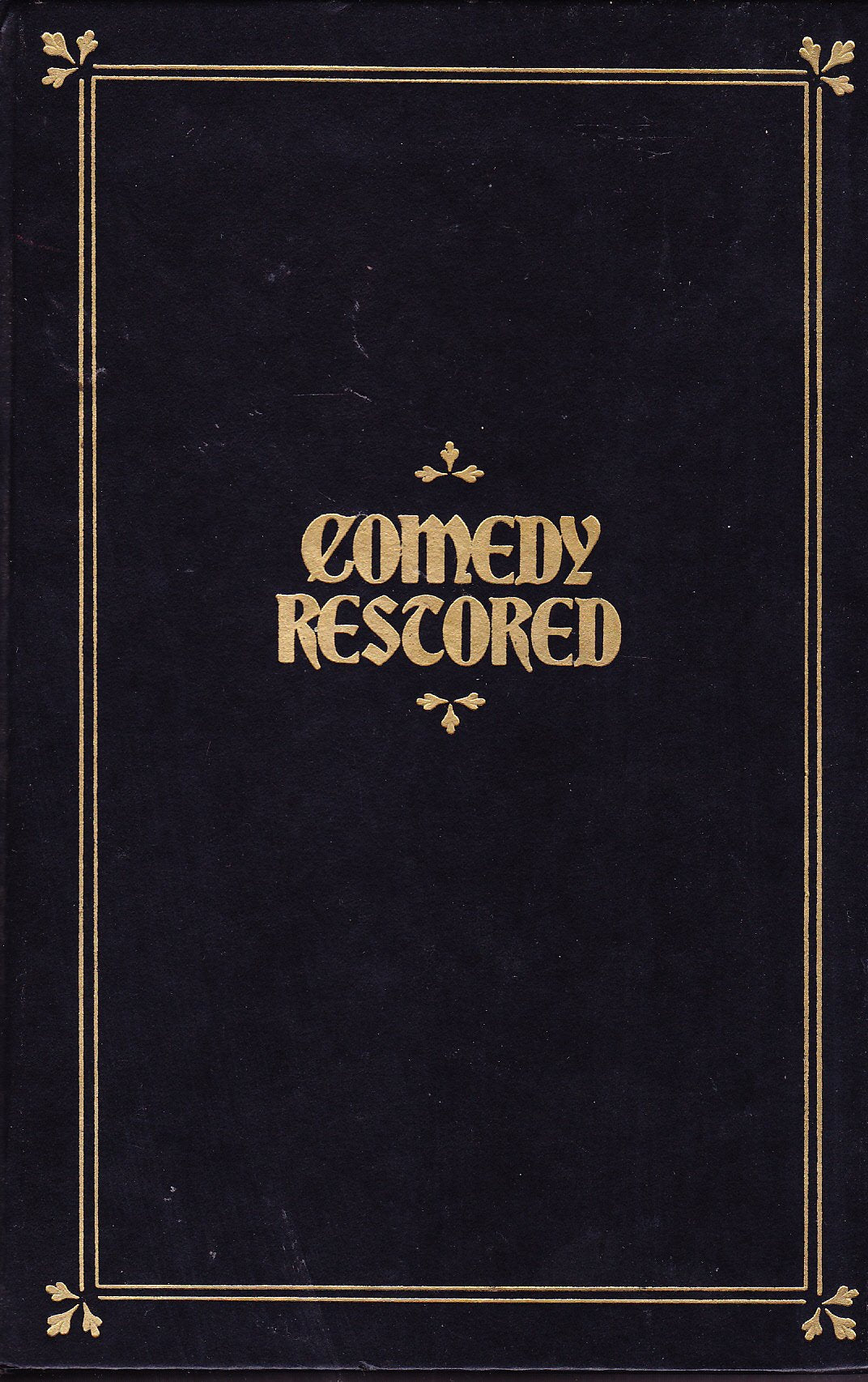 Comedy Restored or Ten English Plays of Manners