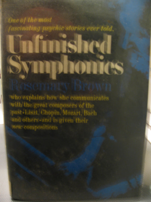 Unfinished Symphonies: Voices from the Beyond.