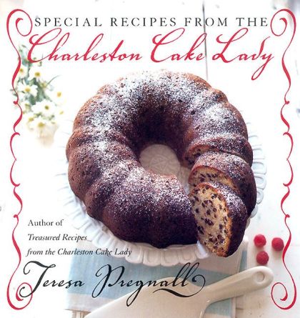 Special Recipes From the Charleston Cake Lady