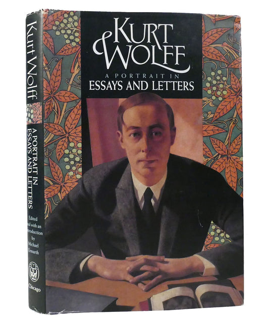 Kurt Wolff: A Portrait in Essays and Letters