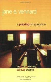 Praying Congregation the Art of Teaching Spiritual Practice