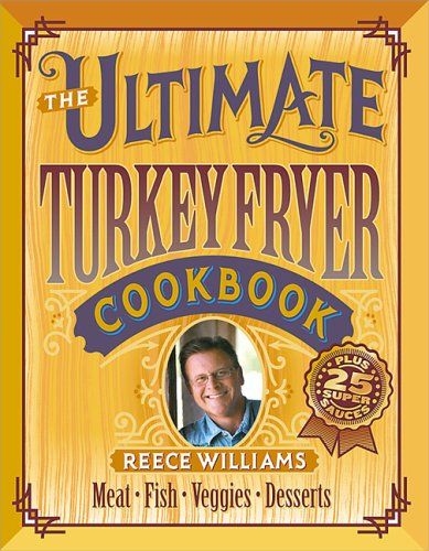 Ultimate Turkey Fryer Cookbook (Meredith(R) Press)