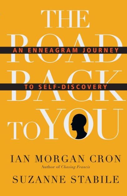 Road Back to You - An Enneagram Journey to Self - Discovery