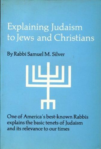 Explaining Judaism to Jews and Christians,