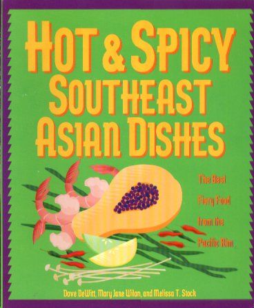 Hot & Spicy Southeast Asian Dishes - The Best Fiery Food From the Pacific Rim