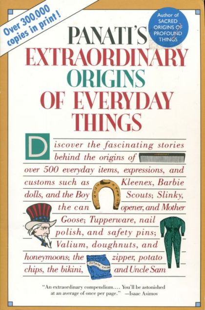 Extraordinary Origins of Everyday Things