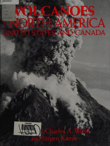 Volcanoes of North America - The United States and Canada