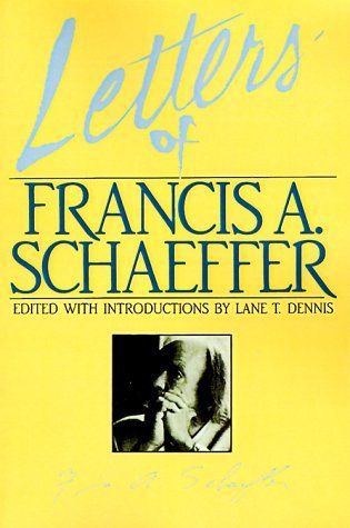 Letters of Francis A Schaeffer