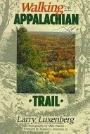 Walking the Appalachian Trail (Official Guides to the Appalachian Trail)