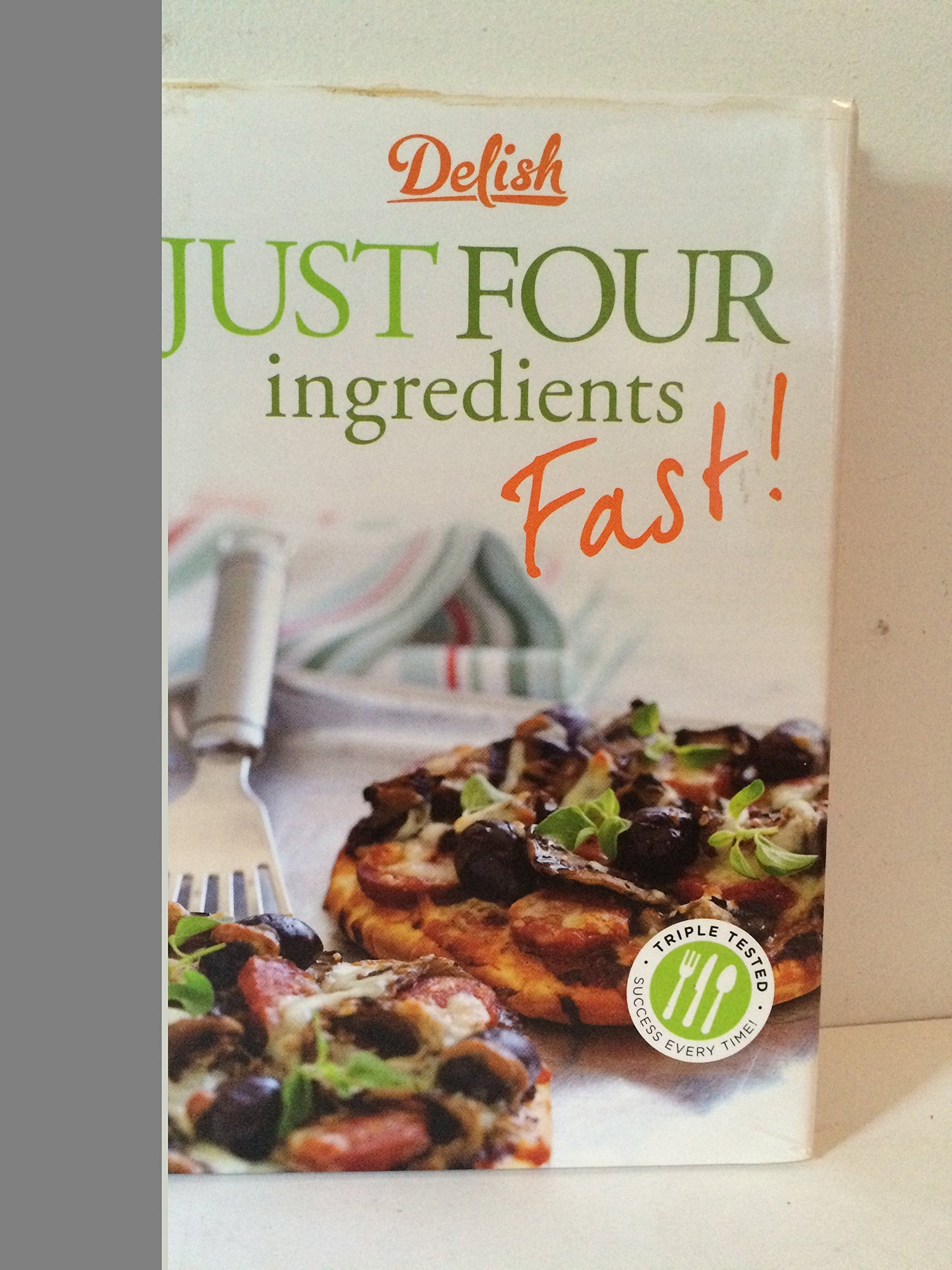 Delish: Just Four Ingredients Fast!