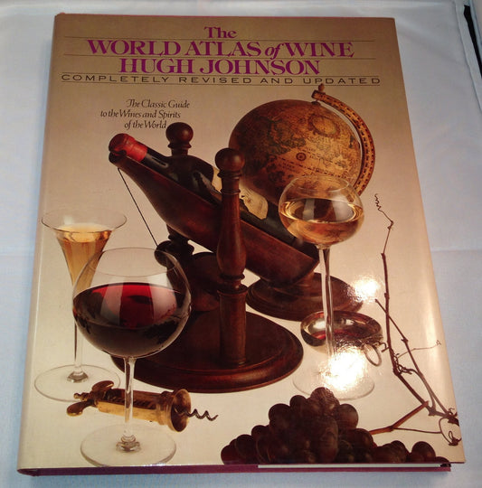 The world atlas of wine: A complete guide to the wines & spirits of the world