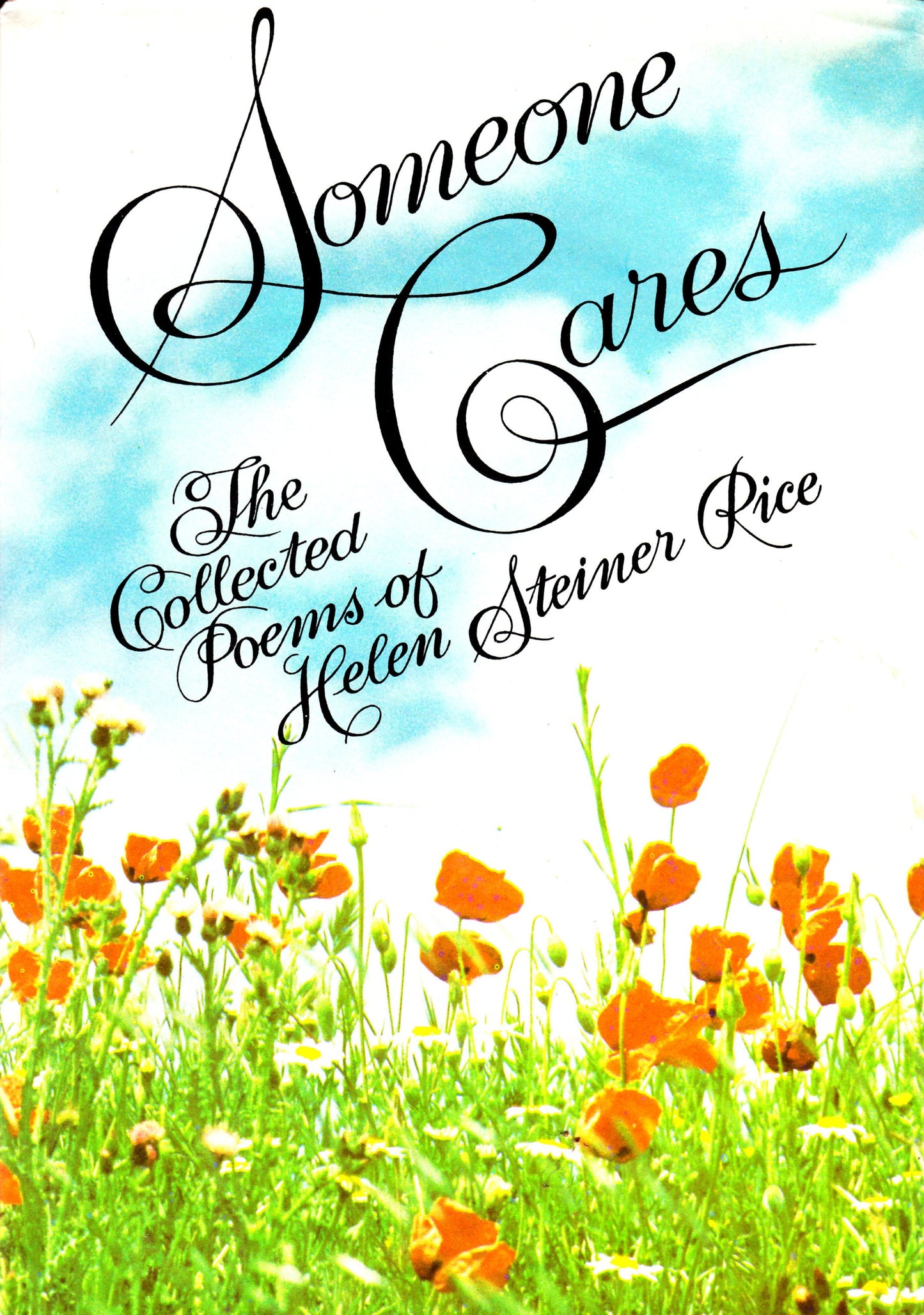 The Collected Poems of Helen Steiner Rice: Someone Cares / Somebody Loves You